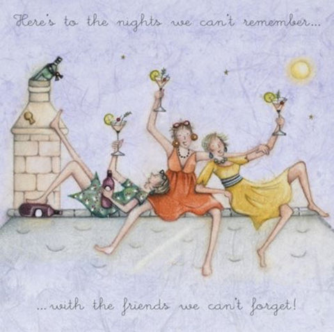Here's to the Nights We Can't Remember Greeting Card from Berni Parker