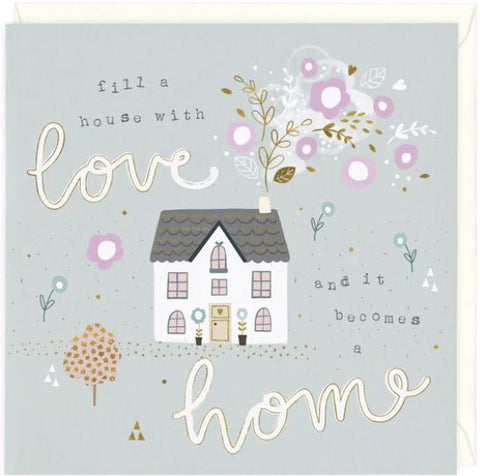 Fill a House with Love New Home Greetings Card