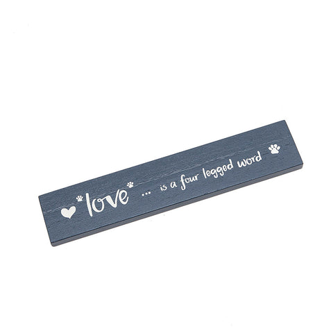 Shruti Mini Wooden 'Love is a four legged word' Sign