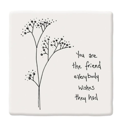 East of India Ceramic Floral Coaster 'You are the Friend...'