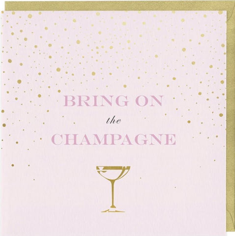 Bring on the Champagne Greeting Card