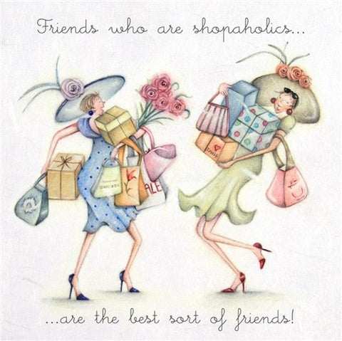 Friends who are Shopaholics.... Greeting Card from Berni Parker
