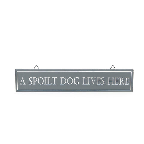 Shoeless Joe Wooden Sign 'A Spoilt Dog Lives Here'