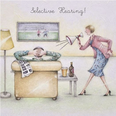 Selective Hearing Greeting Card from Berni Parker
