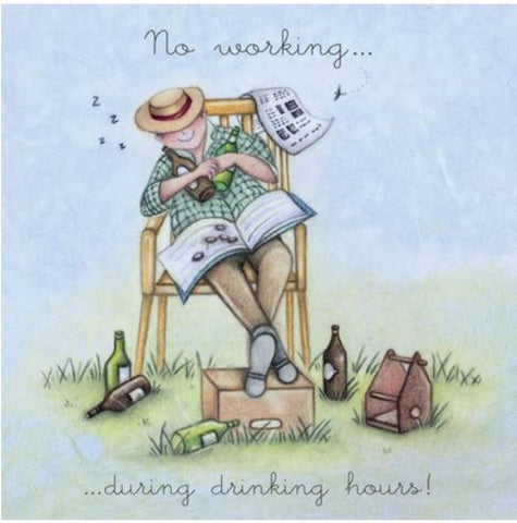 No Working During Drinking Hours Greeting Card from Berni Parker
